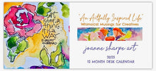 Load image into Gallery viewer, 2025 &quot;AN ARTFULLY INSPIRED LIFE&quot;  12 Month Desk Calendar &quot;CREATIVES&quot; VERSION
