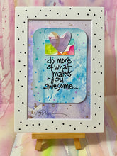 Load image into Gallery viewer, &quot;GOOD VIBES&quot; Real Art, Not a Print &quot;Do more of what makes you awesome&quot;
