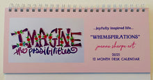 Load image into Gallery viewer, 2025 &quot;WHIMSPIRATIONS&quot;  12 Month Desk Calendar &quot;FOR EVERYONE&quot; VERSION
